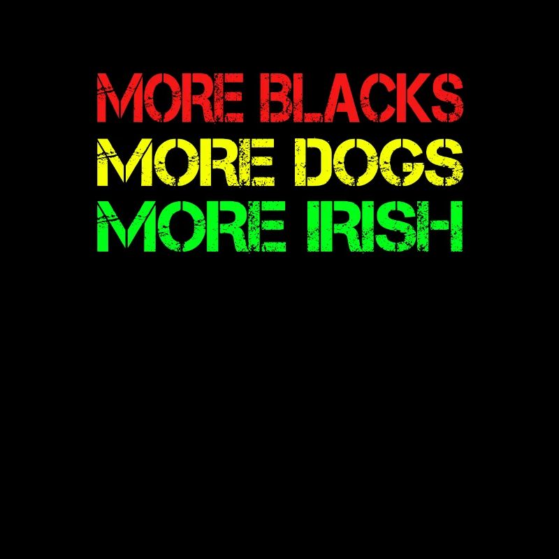 Plus de Noirs Plus d’Irlandais Plus de chiens