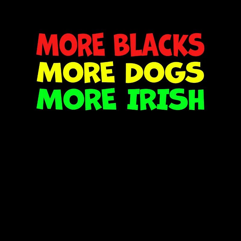 Plus de Noirs Plus d’Irlandais Plus de chiens