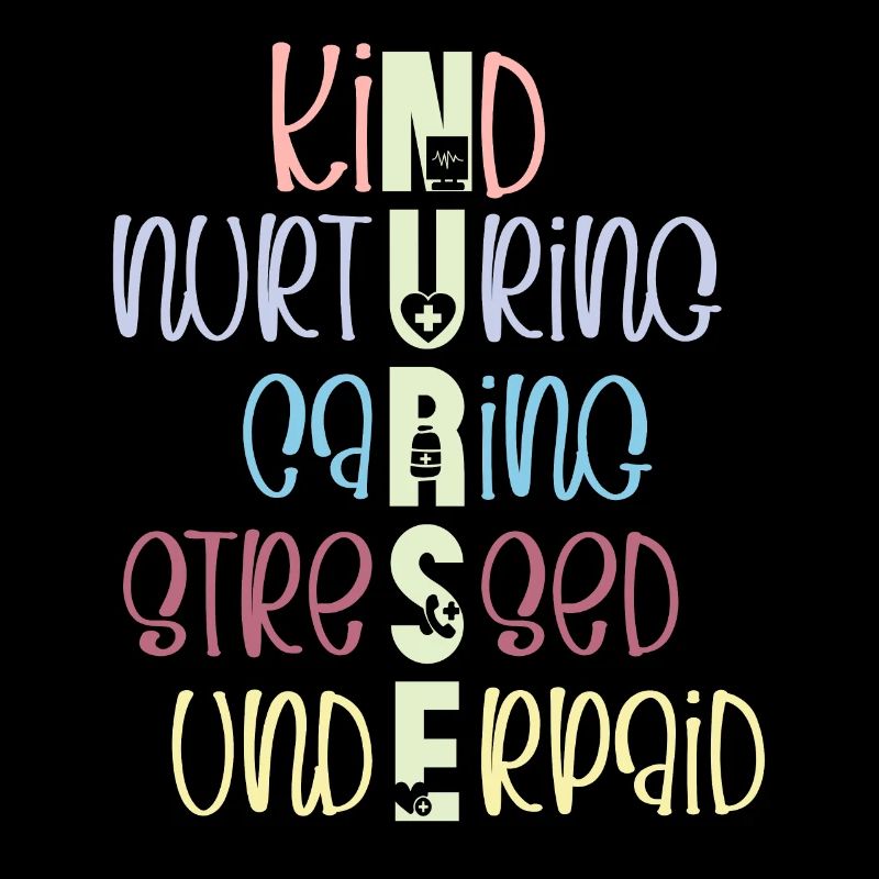 Nurses Kind Nurturing Caring Stressed and Underpai