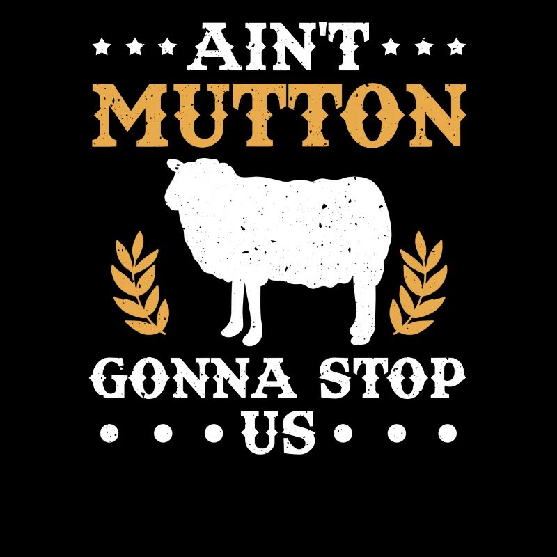 Sheep Rider Ain't Mutton Gonna Stop Us Gift