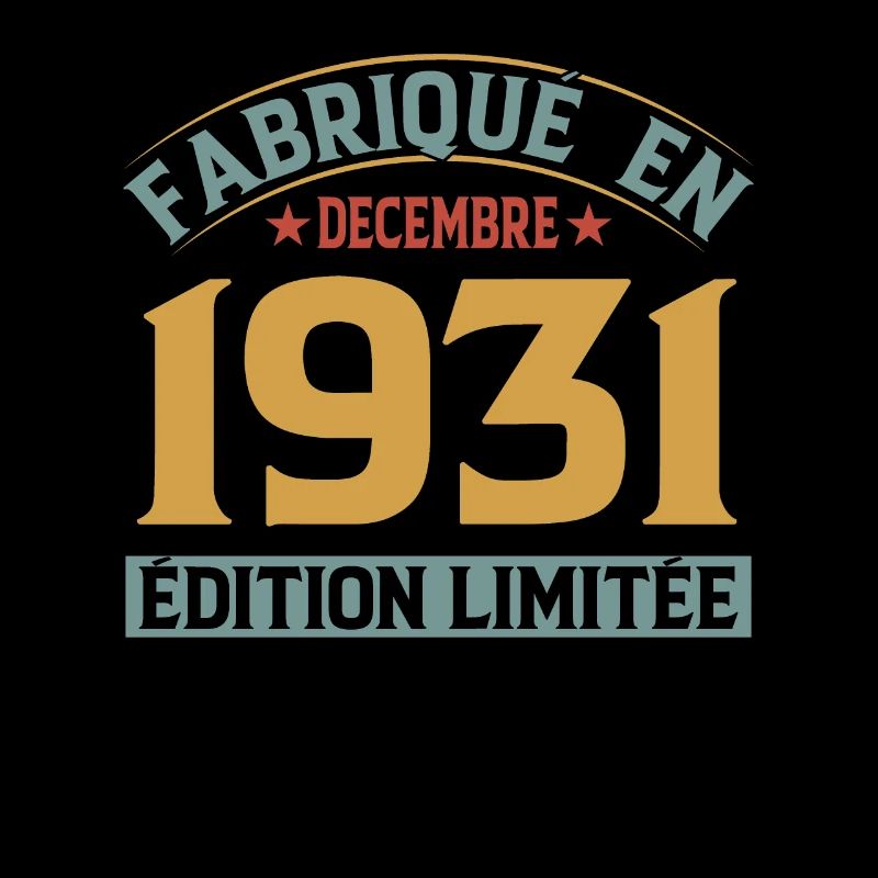 Fabriqué En Décembre 1931 Édition Limitée