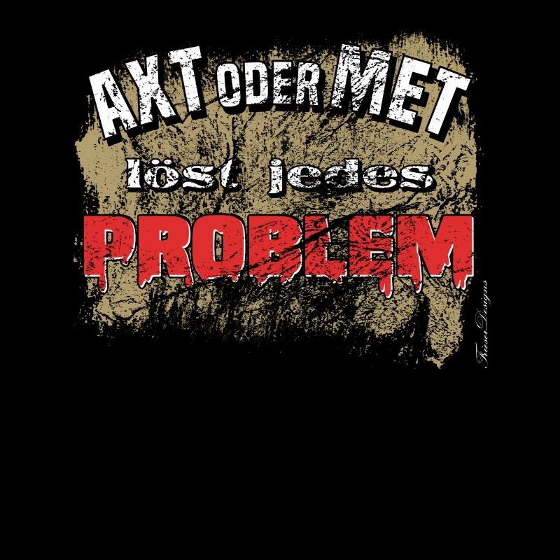 Axe or mead solves any problem funny Viking