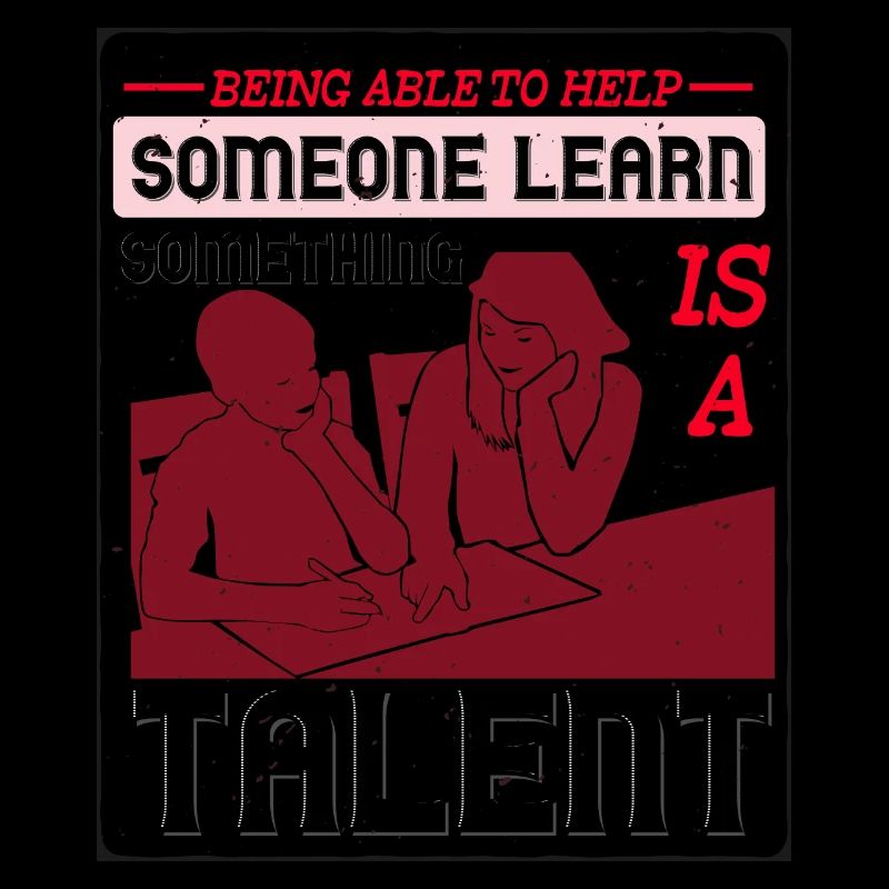 Some One Learn Something Is A Talent