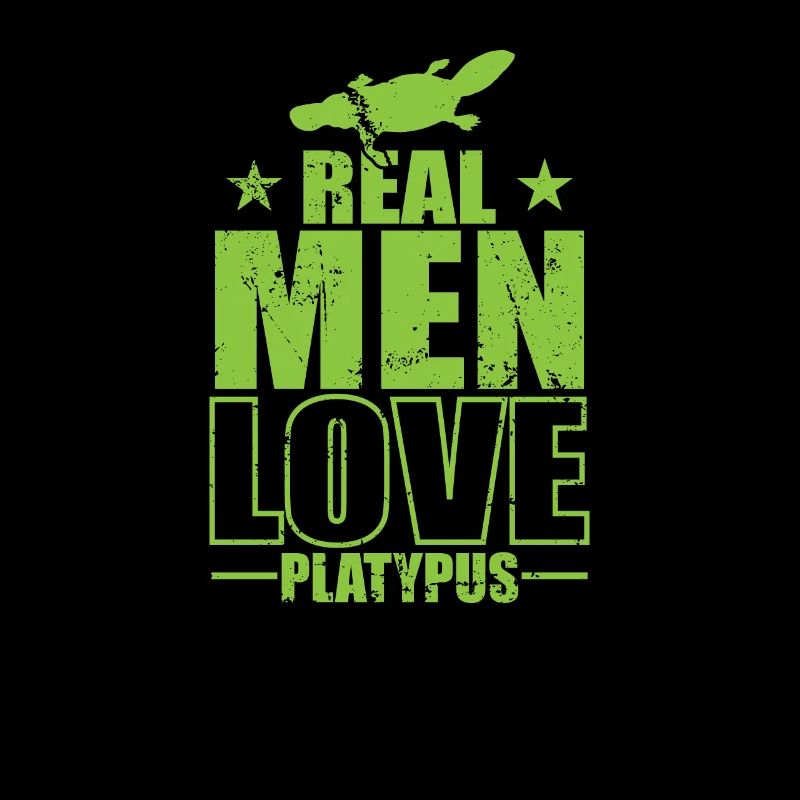 Real Men Love Platypus Platypus Australia