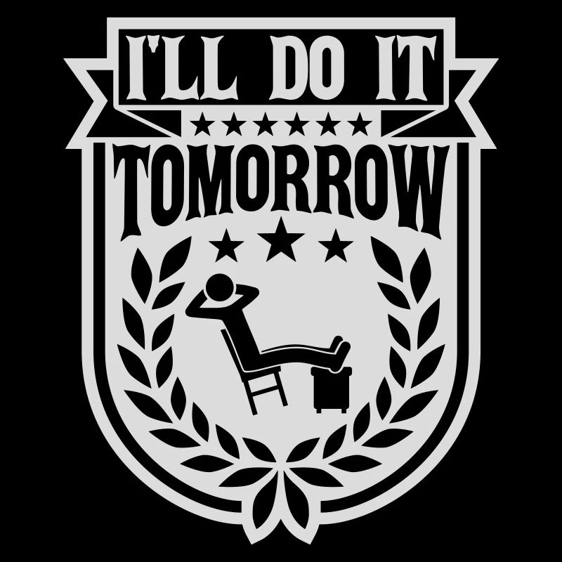 do it tomorrow Zitat