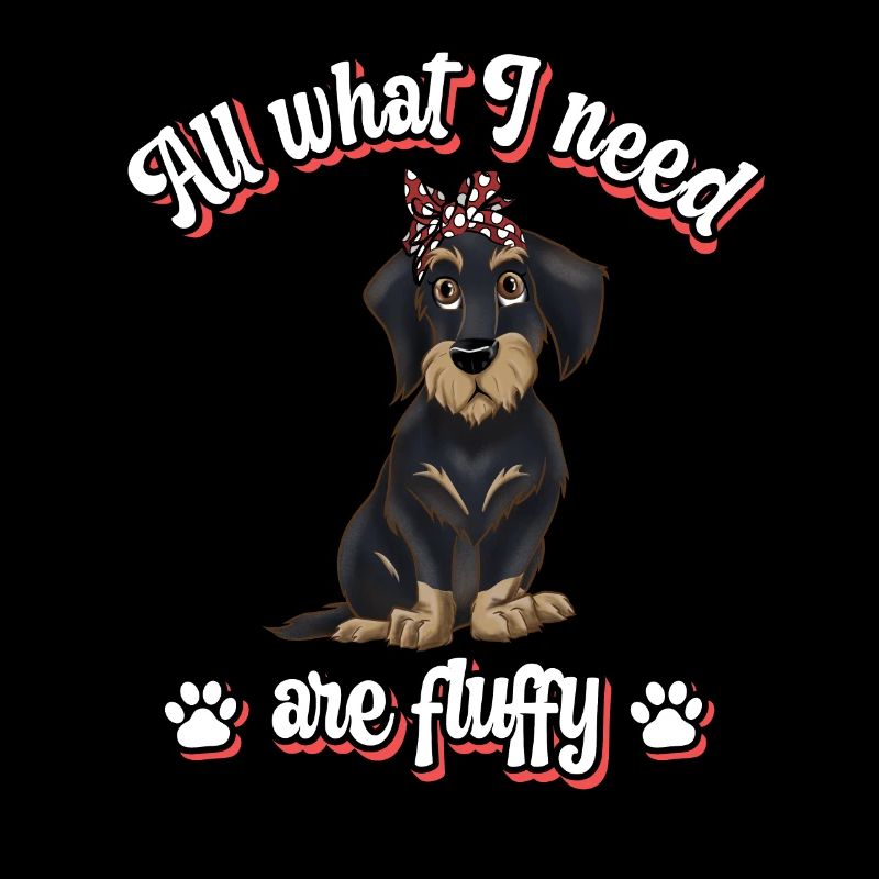 Everything I need are fluffy süßes Hunde Dackel