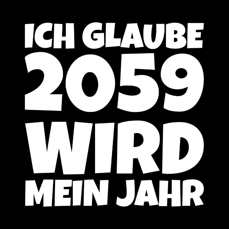Mein Jahr Spruch 2059 witzig