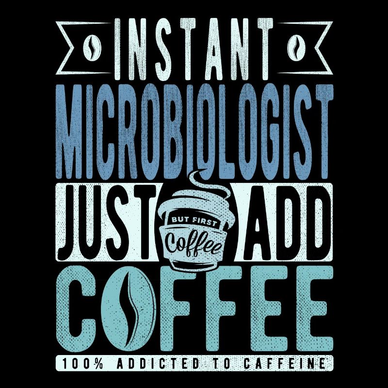 Microbiologist coffee saying