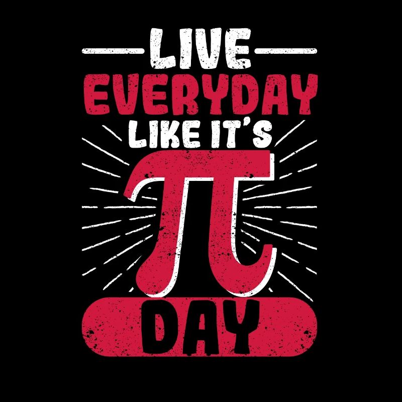 Live every day like it's Pi Day Distressed