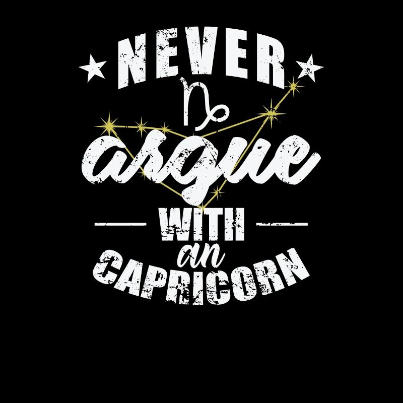 Sternzeichen Never argue with an Capricorn