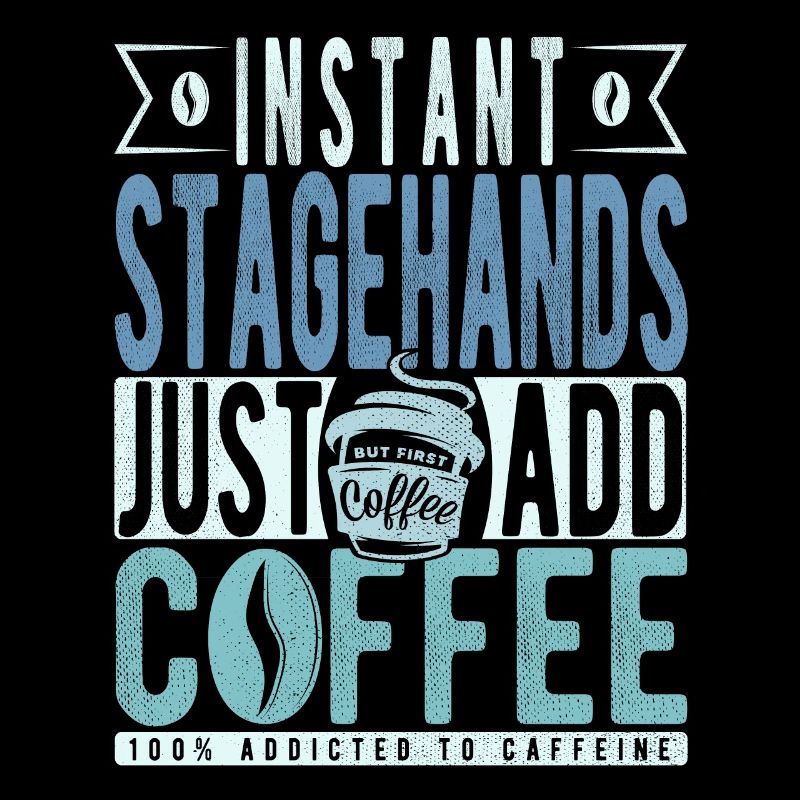Bühnenarbeiter Kaffee Spruch