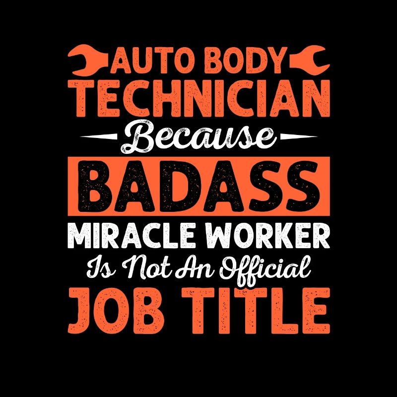Technicien de carrosserie automobile parce que faiseur de miracles badass