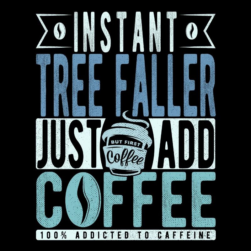 Baumfaller Kaffee Spruch