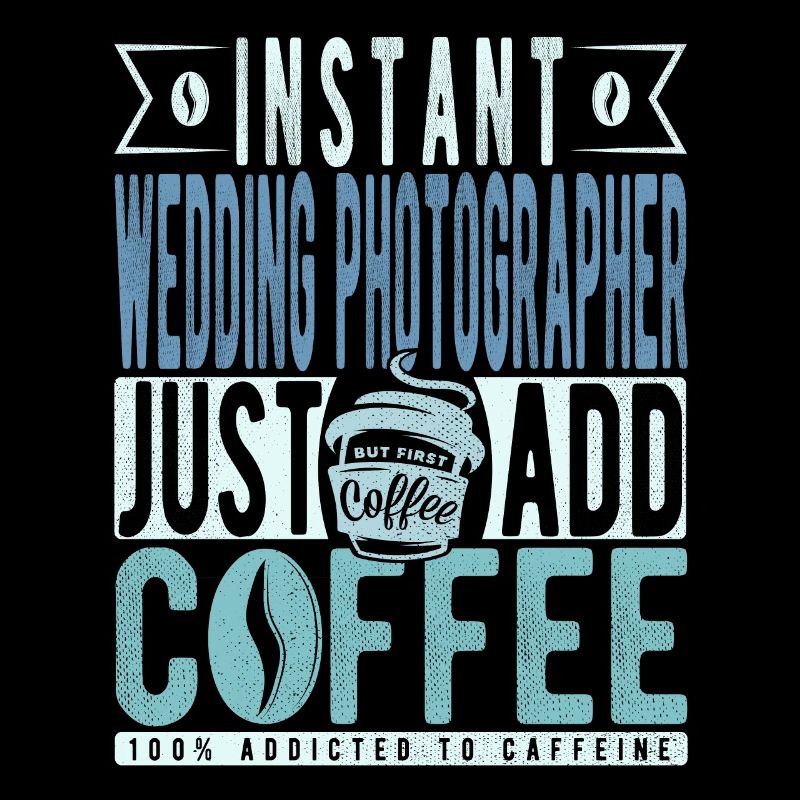 Hochzeitsfotograf Kaffee Spruch