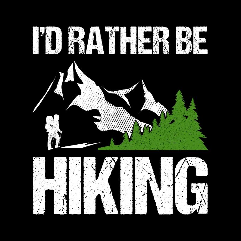 I d rather be Hiking