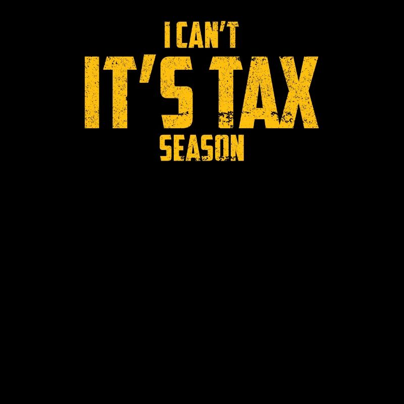 Je ne peux pas C’est la saison des impôts Comptabilité Comptable amusant