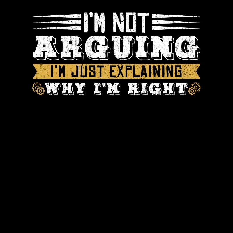 Funny Engineer I'm Not ARGUING I'm just explaining