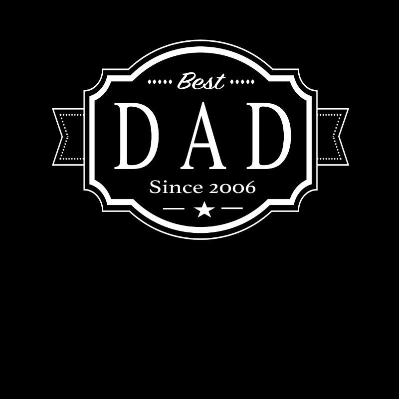 Best dad since 2006