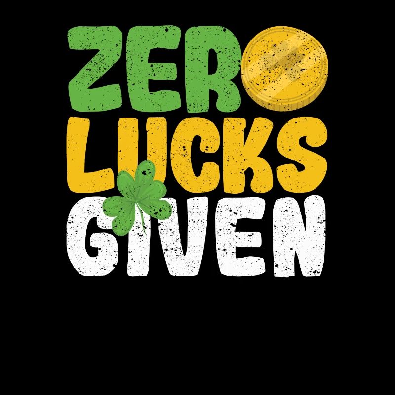 Zero luck given funny Saint Patrick's Day