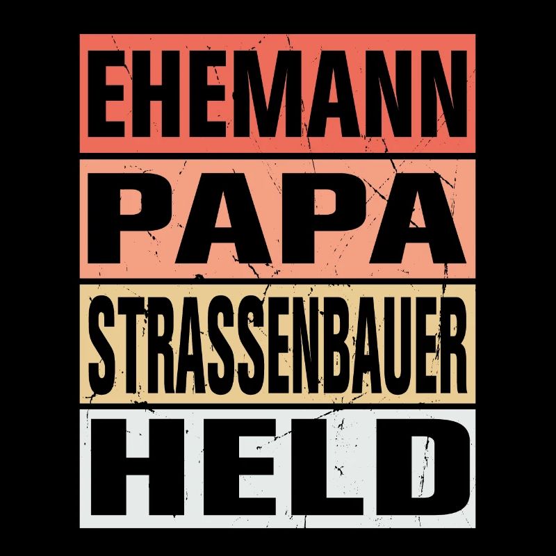 Strassenbauer Vater Ehemann Held