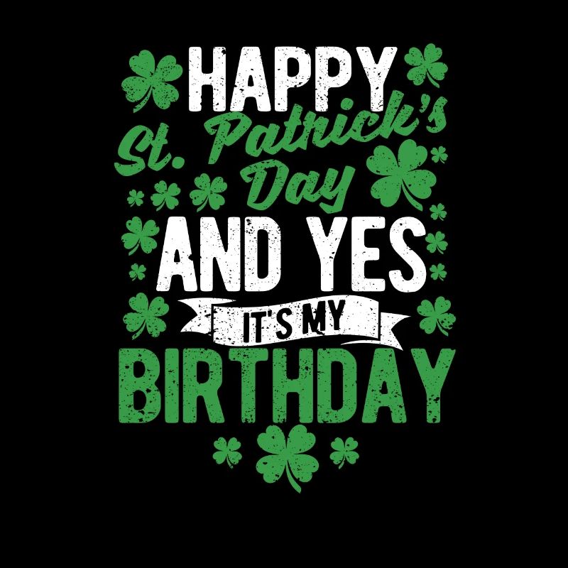 Bonne Saint-Patrick C’est ma naissance