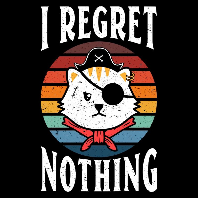 I regret nothing