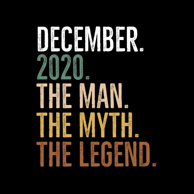 December 2020 The Man The Myth The Legend