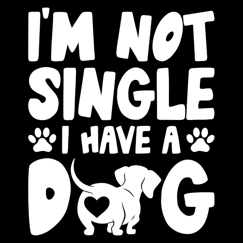 Ich Bin Nicht Single, Ich Habe Einen Hund