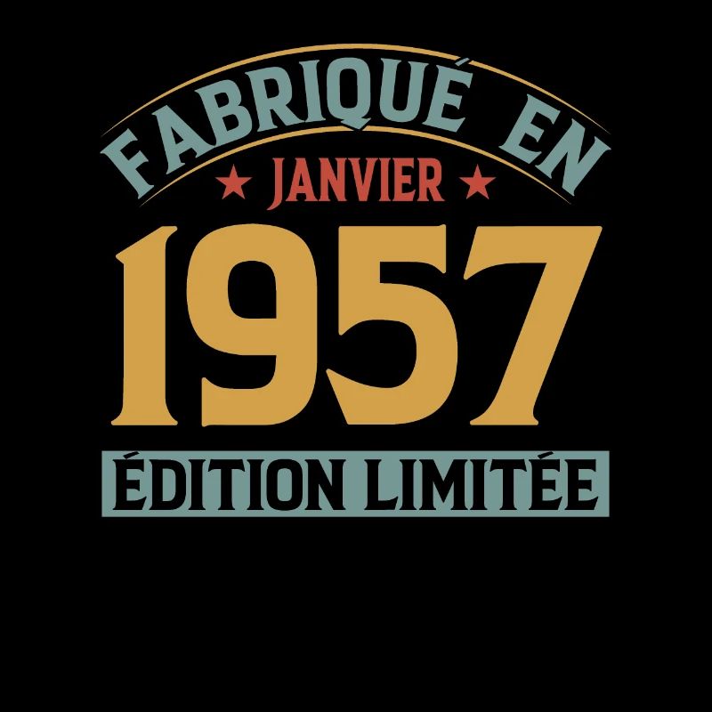 Fabriqué En Janvier 1957 Édition Limitée