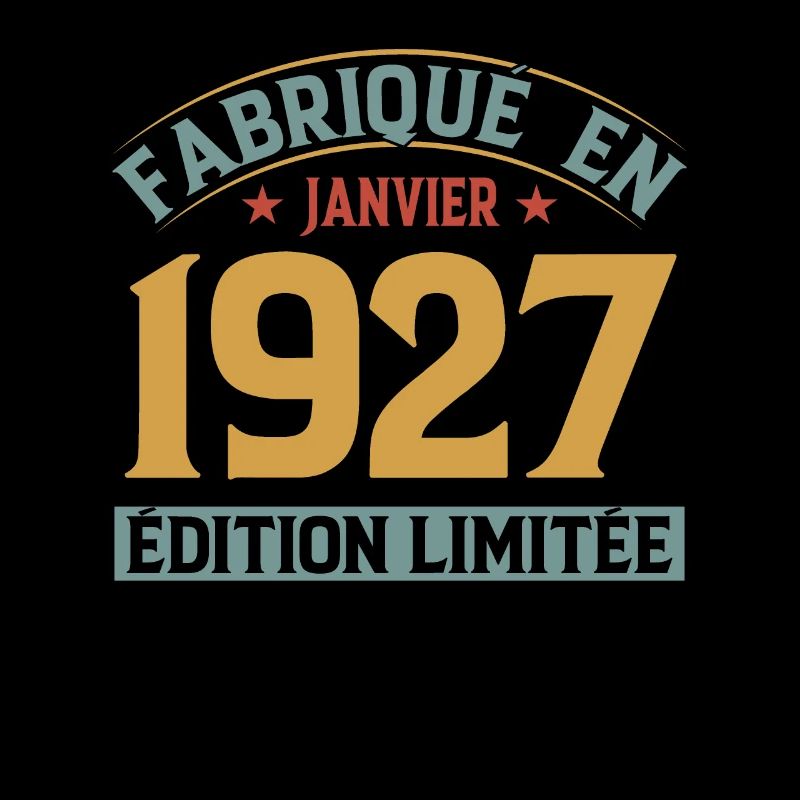 Fabriqué En Janvier 1927 Édition Limitée
