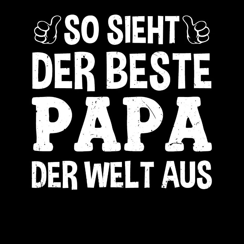 So Sieht Der Beste Papa Der Welt Aus