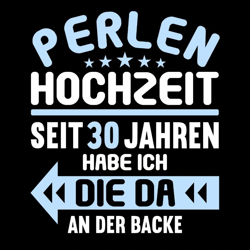 30 verheiratet Perlen Hochzeit 30.Hochzeitstag