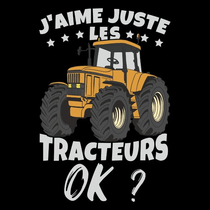 J'aime Juste Les Tracteurs