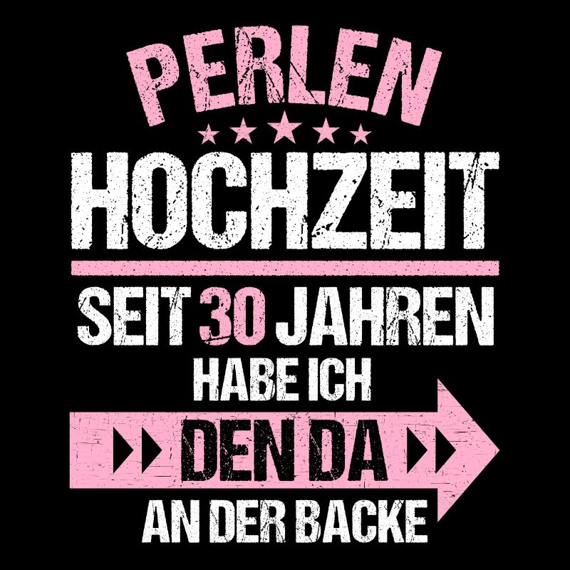 30 verheiratet Perlen Hochzeit 30.Hochzeitstag