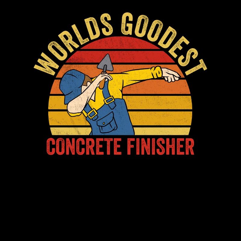 Worlds Goodest Concrete Finisher Cement Worker Pun