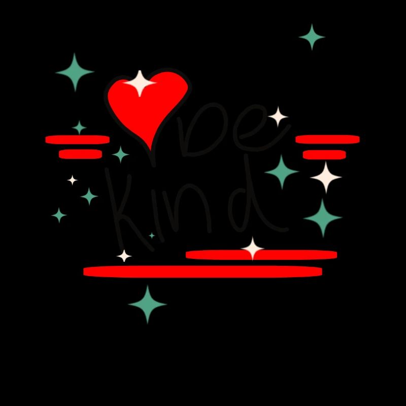 Be Kind - Nice and Friendly