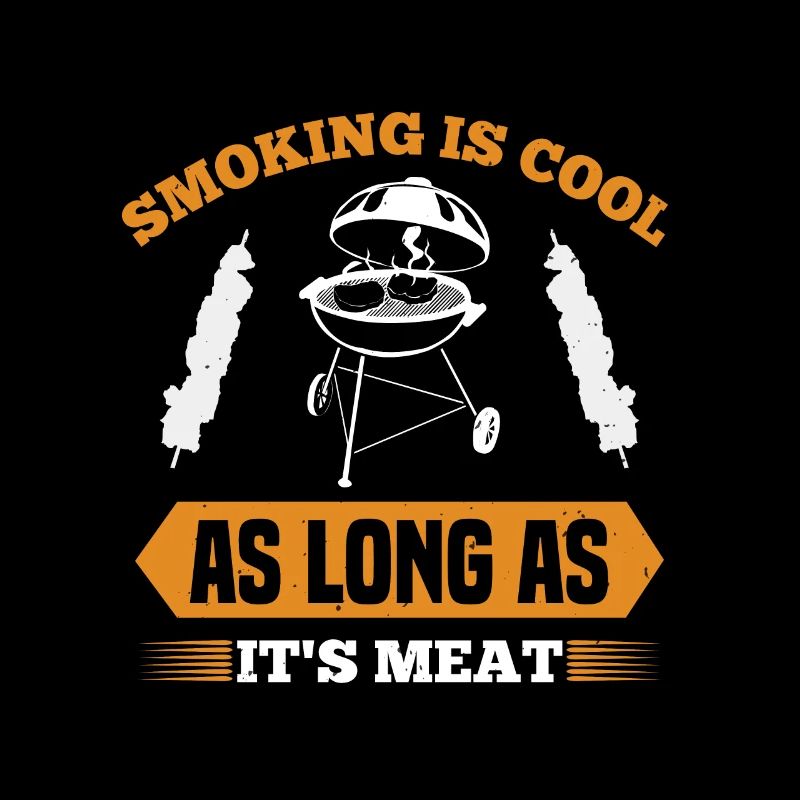 FUMER EST COOL TANT QUE C’EST DE LA VIANDE