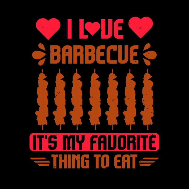 J’ADORE LE BARBECUE, C’EST MA CHOSE PRÉFÉRÉE À MANGER