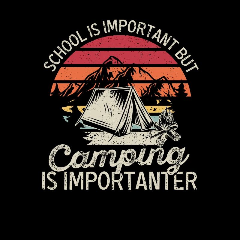 School is important, but camping is more important