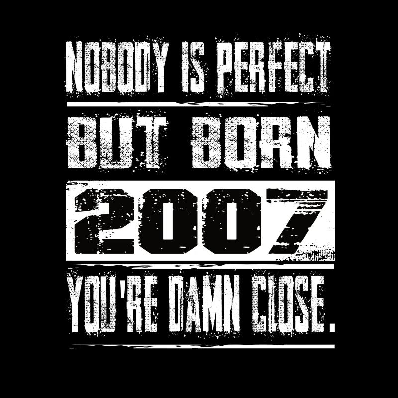 Niemand Is Perfekt Aber geboren 2007 Geburtstag
