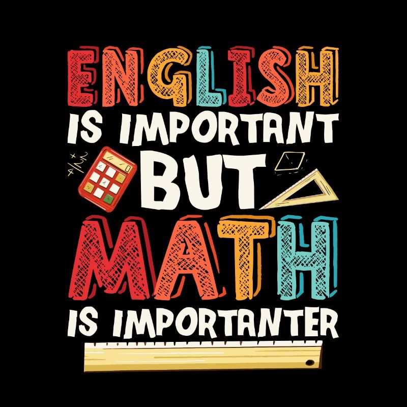 L’anglais est important mais les mathématiques sont plus importantes Educa