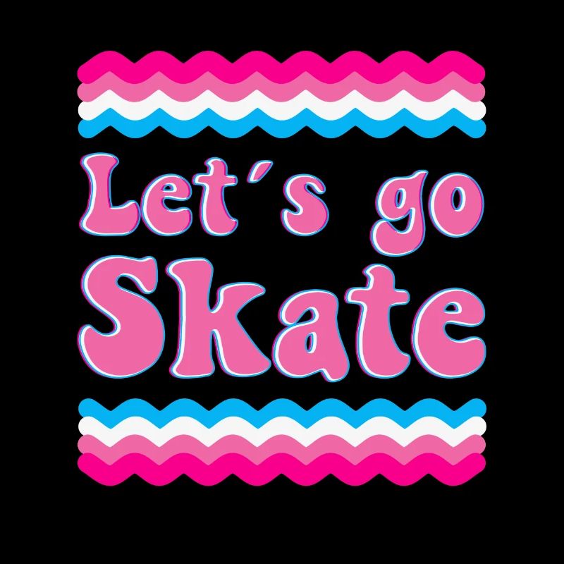 Lets Go Skate Roller Skates Love Rollerskating