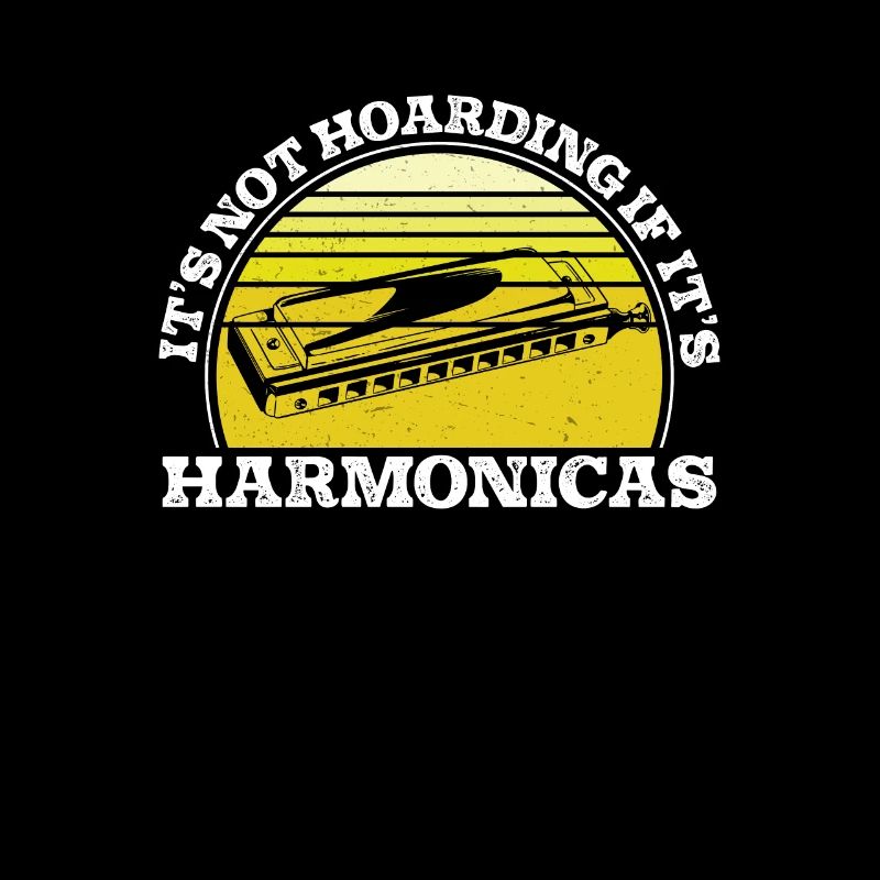 Harmonica Not Hoarding If It's Harmonicas Funny