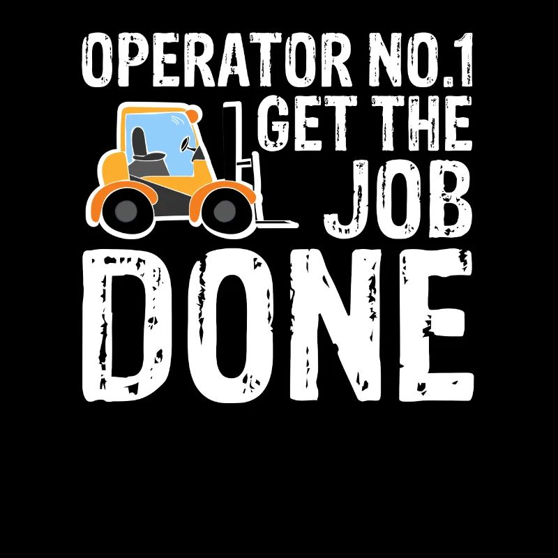 Operator No.1 Get The Job Done Kids Forklift