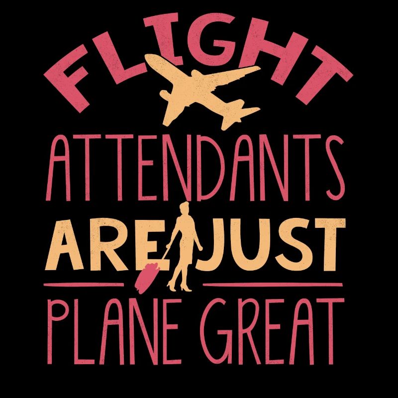 Flight attendants, for flight attendants, flight attendants