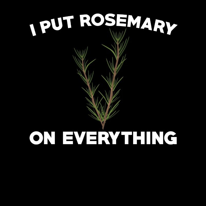 Funny Rosemary Lover Saying