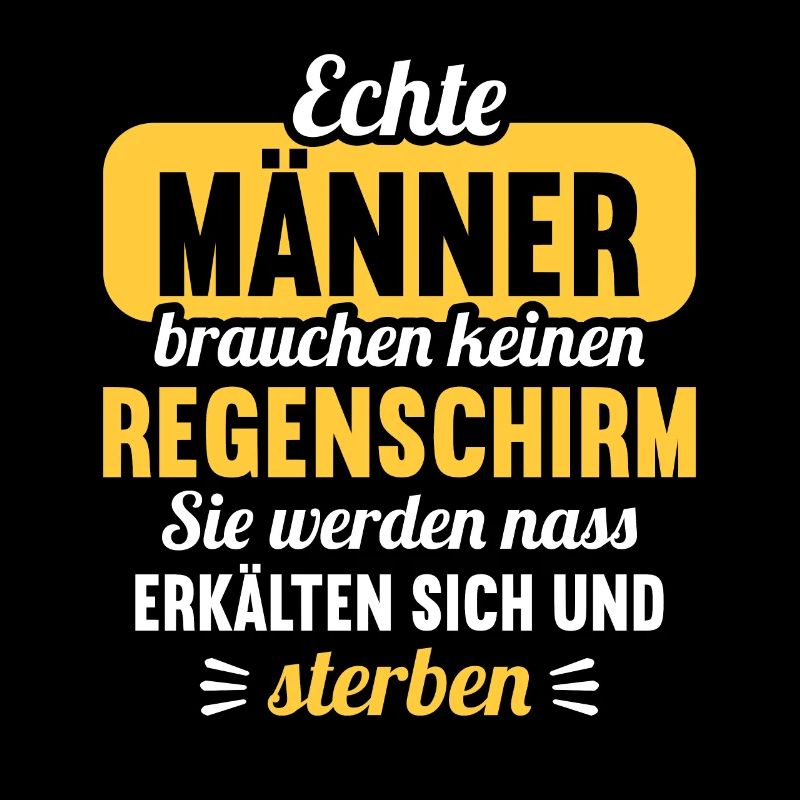 Sarkasmus Ironie stolzer Mann echte Männer