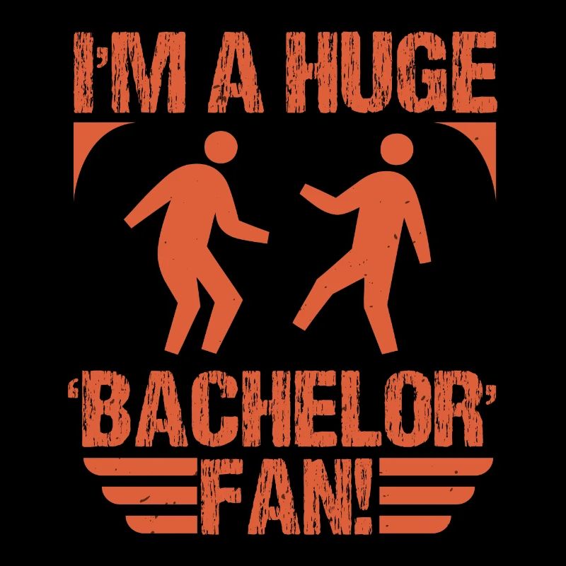 ICH BIN EIN GROSSER BACHELOR-FAN