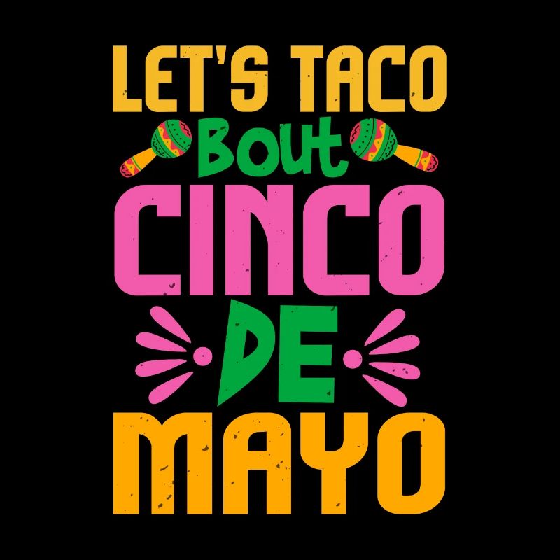 LET'S TACO BOUT CINCO DE MAYO 2