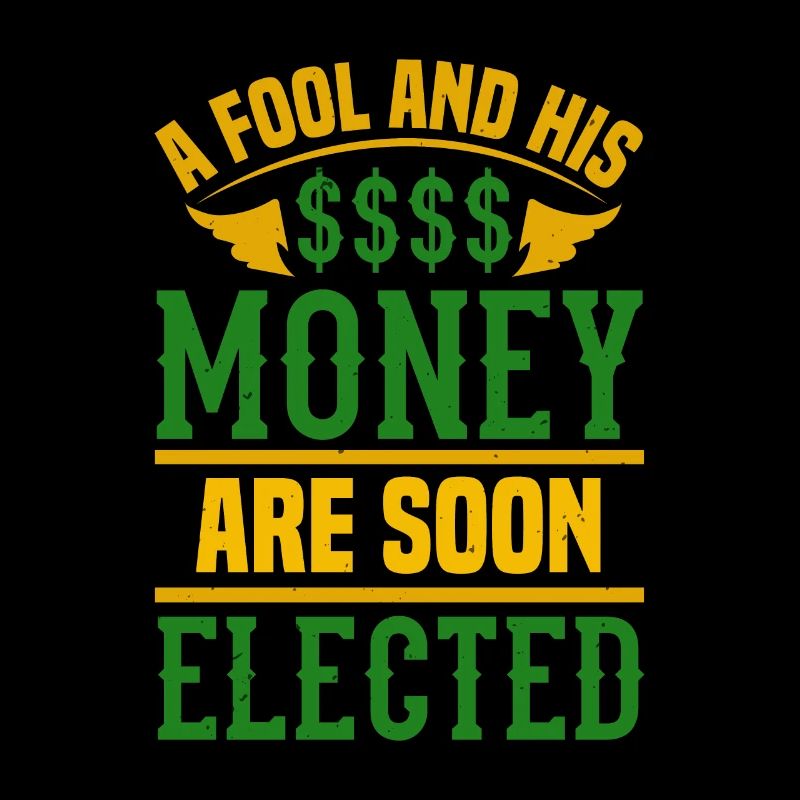 EIN NARR UND SEIN GELD WERDEN BALD GEWÄHLT